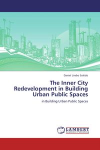 Produktbild: The Inner City Redevelopment in Building Urban Public Spaces