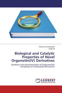Produktbild: Biological and Catalytic Properties of Novel Organotin(IV) Derivatives