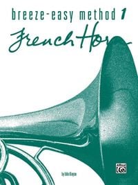 Produktbild: Breeze-Easy Method for French Horn, Book I