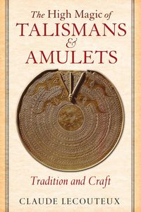 Produktbild: The High Magic of Talismans and Amulets