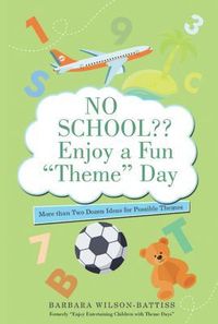 Produktbild: No School?? Enjoy a Fun "Theme" Day