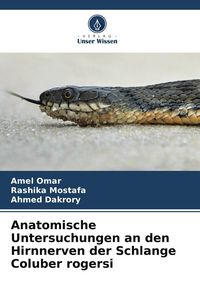 Produktbild: Anatomische Untersuchungen an den Hirnnerven der Schlange Coluber rogersi