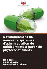 Produktbild: D&eacute;veloppement de nouveaux syst&egrave;mes d'administration de m&eacute;dicaments &agrave; partir de phytoconstituants