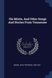 Produktbild: Ole Mistis, And Other Songs And Stories From Tennessee