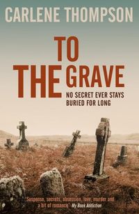 Bild vom Artikel To The Grave vom Autor Carlene Thompson