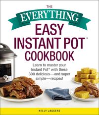 Produktbild: The Everything Easy Instant Pot(r) Cookbook