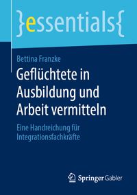Produktbild: Gefl&uuml;chtete in Ausbildung und Arbeit vermitteln