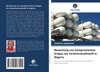 Produktbild: Bewertung von komprimiertem Erdgas als Verkehrskraftstoff in Nigeria