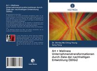 Produktbild: Art + Wellness Unternehmenstransformationen durch Ziele der nachhaltigen Entwicklung (SDGs)