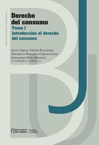 Produktbild: Derecho del consumo. Tomo I, Introducci&oacute;n al derecho del consumo