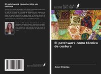 Produktbild: El patchwork como t&eacute;cnica de costura