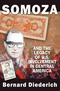 Produktbild: Somoza and the Legacy of U.S. Involvement in Central America
