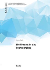 Produktbild: Digital | recht Schriften zum Immaterialg&uuml;ter-, IT-, Medien-, Daten- und Wettbewerbsrecht / Einf&uuml;hrung in das Technikrecht