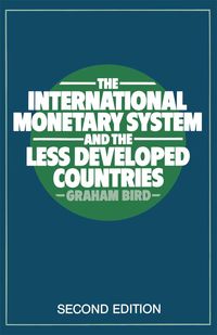 Produktbild: The International Monetary System and the Less Developed Countries