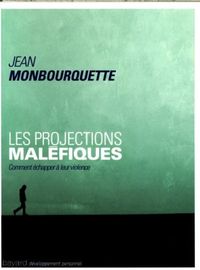 Produktbild: Les projections mal&eacute;fiques : comment &eacute;chapper &agrave; leur violence