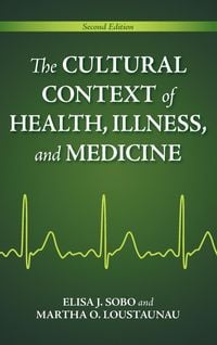 Produktbild: The Cultural Context of Health, Illness, and Medicine