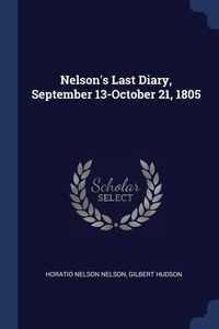Produktbild: Nelson's Last Diary, September 13-October 21, 1805