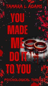 Produktbild: You Made Me Do It To Both of Us: A Psychological Thriller