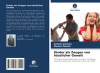 Produktbild: Kinder als Zeugen von h&auml;uslicher Gewalt