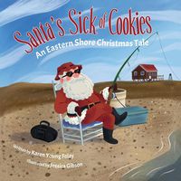 Produktbild: Santa's Sick of Cookies: An Eastern Shore Christmas Tale