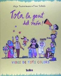 Bild vom Artikel Tota la gent del món! Vides de tots colors vom Autor Tine Schulz