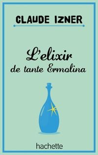 Produktbild: L'elixir de tante Ermolina