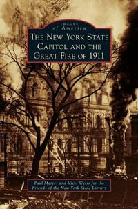 Produktbild: New York State Capitol and the Great Fire of 1911