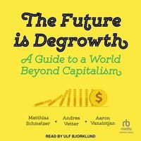 Bild vom Artikel The Future Is Degrowth: A Guide to a World Beyond Capitalism vom Autor Aaron Vansintjan