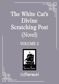 Produktbild: The White Cat's Divine Scratching Post (Novel) Vol. 2