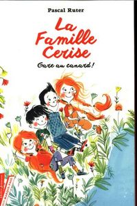 Produktbild: La famille Cerise: gare au canard !