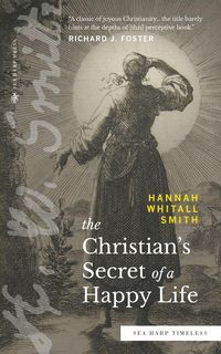 Produktbild: The Christian's Secret of a Happy Life (Sea Harp Timeless series)