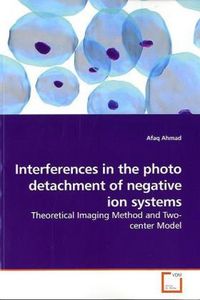 Produktbild: Ahmad, A: Interferences in the photo detachment of negative