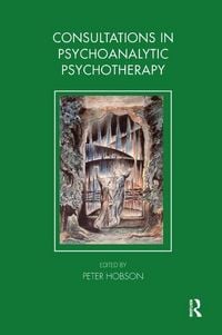Produktbild: Hobson, P: Consultations in Dynamic Psychotherapy