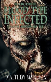 Produktbild: Blood Type Infected 3 - Death Becomes Us