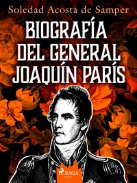 Produktbild: Biograf&iacute;a del general Joaqu&iacute;n Par&iacute;s