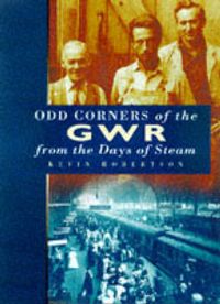 Produktbild: Robertson, K: Odd Corners of the GWR from the Days of Steam