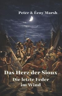 Produktbild: Das Herz der Sioux Die letzte Feder im Wind