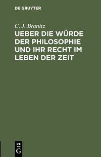 Produktbild: Ueber die W&uuml;rde der Philosophie und ihr Recht im Leben der Zeit