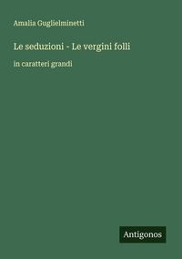 Produktbild: Le seduzioni - Le vergini folli