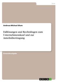 Produktbild: Falll&ouml;sungen und Rechtsfragen zum Unternehmenskauf und zur Anteils&uuml;bertragung