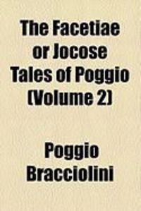 Produktbild: The Facetiae or Jocose Tales of Poggio (Volume 2)