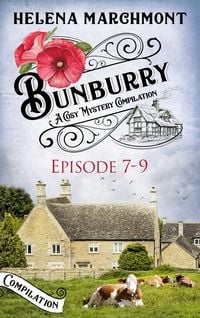 Bild vom Artikel Bunburry - Episode 7-9 vom Autor Helena Marchmont