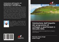 Produktbild: Valutazione dell'impatto del programma di sviluppo a spartiacque a Shivalik Hills