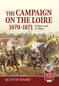 Produktbild: The Campaign on the Loire, 1870-1871
