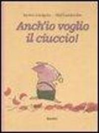 Produktbild: Anch'io voglio il ciuccio!
