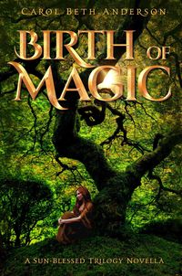 Produktbild: Birth of Magic: A Sun-Blessed Trilogy Novella