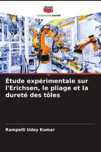 Produktbild: &Eacute;tude exp&eacute;rimentale sur l'Erichsen, le pliage et la duret&eacute; des t&ocirc;les