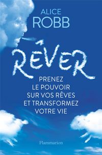 Produktbild: R&ecirc;ver : prenez le pouvoir sur vos r&ecirc;ves et transformez votre vie