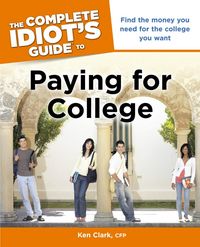 Produktbild: The Complete Idiot's Guide to Paying for College