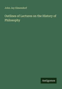 Produktbild: Outlines of Lectures on the History of Philosophy